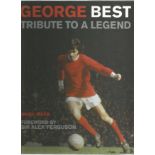 George Best Tribute to a Legend hardback book signed on the inside title page by Old Trafford
