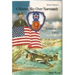 WW2 US fighter ace Bill Bullard 382 Sqn Staplehurst 1944 signed copy of the book A Stormy Sky of