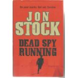 Jon Stock signed Dead Spy Running hardback book. Signed on inside title page. Good Condition. All