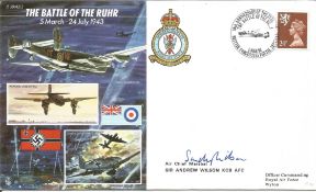 Sir Andrew Wilson KCB AFC signed The Battle of the Ruhr 5 March - 24 July 1943 signed FDC No. 386 of