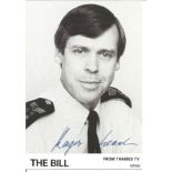 Roger Leach signed 6 x 4 inch b/w portrait photo from TV series The Bill. Condition 8/10. All