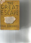 The Great Escape by Paul Brickhill. Unsigned hardback book with dust jacket no date given printed in