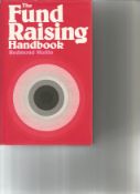 The Fund Raising Handbook by Redmond Mullin. Unsigned hardback book with dust jacket printed in 1976