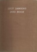 Lucy Dawsons Dog Book. Dedication on inside cover dated 1941 large hardback book with no dust jacket
