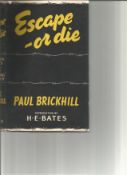Escape or Die Authentic stories of the R A F escaping society by Paul Brickhill. Unsigned hardback