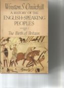 A History of the English Speaking Peoples Volume 1 The Birth of Britain by Winston S Churchill.