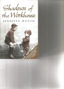 Shadows of the Workhouse by Jennifer Worth. Unsigned paperback book printed in 2005 in Great Britain