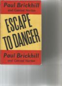 Escape to Danger by Paul Brickhill and Conrad Norton. Unsigned hardback book with dust jacket