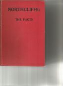 Northcliffe The Facts by Louise Owen. Unsigned hardback book with no dust jacket printed in 1931