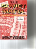 The Soviet Union A shocking expose of organized crime in the USSR by Arkady Vaksberg. Unsigned