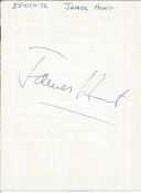 James Hunt signed to 6 x 4 inch white sheet dated 25/10/1976. Collected in person by a former