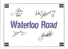 Waterloo Road 12x10 show flyer signed by Jill Halfpenny, Neil Morrissey, Zaraah Abrahams and one