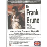 Boxing Frank Bruno signed publicity flyer. Good Condition. All autographs are genuine hand signed