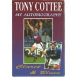 Tony Cottee signed hardback book titled My Autobiography Claret and Blue signature on the first