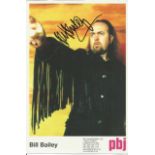 Bill Bailey signed 8x6 colour promo photo. Good Condition. All autographed items are genuine hand