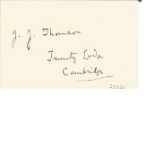 J J Thompson signed white card dated 1931. British physicist and Nobel Laureate in Physics, credited