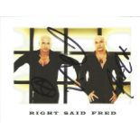 Right Said Fred signed 6x4 promo photo signed by Fred and Richard Fairbrass. Good Condition. All