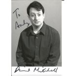 David Mitchell signed 6x4 black and white photo dedicated. Good Condition. All autographed items are