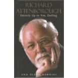 Richard Attenborough signed Entirely up to you, Darling hardback book. Signed on inside title