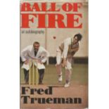 Fred Trueman signed Ball of Fire an autobiography. Signed on inside title page. Dedicated. Few