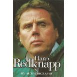 Harry Redknapp signed hardback book titled Harry Redknapp My Autobiography signature on the inside
