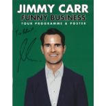 Jimmy Carr signed Funny Business Tour programme and poster dedicated. Good Condition. All