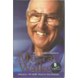 Murray Walker signed hardback book titled My Autobiography Murray Walker Unless I'm Very Much