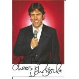 John Bishop signed 6x4 colour promo photo dedicated. Good Condition. All autographed items are