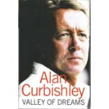 Alan Curbishley signed hard back book titled Alan Curbishley Valley of Dreams signature on the
