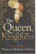 HRH Princess Michael Of Kent Signed Hardback Book The Queen Of The Four Kingdoms. Good Condition.