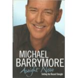Michael Barrymore signed Awight Now hardback book. Signed on title page. Good Condition. All