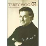 Terry Wogan signed Is it me? Hardback book. Signed on inside title page. Dedicated. Good