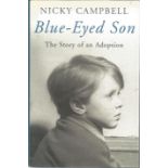Nicky Campbell signed Blue-eyed son - the story of an adoption hardback book. Signed on inside title