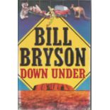 Bill Bryson signed Down Under hardback book. Signed on inside title page. Dedicated. Good Condition.