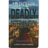 Ian Jackson signed Deadly Determination paperback book. Signed on inside title page. Good Condition.