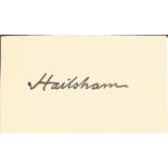 Lord Hailsham 1972 - 1950 politician signed 3 x 2 inch cream card. Good Condition. All autographed