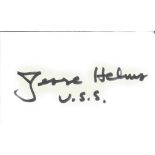 Jesse Helms politician signed 3 x 2 inch card. Good Condition. All autographed items are genuine