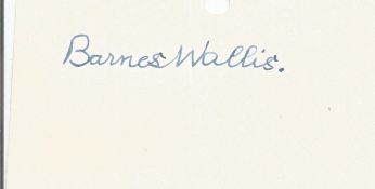 Barnes Wallis 617 Sqn WW2 inventor signed white card. Good Condition. All autographed items are