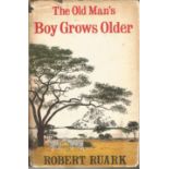 First Edition 1961 The Old Man's Boy Grows Older by Robert Ruark. Hard-back with dust jacket which