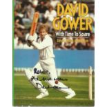 Cricket David Gower signed hardback book titled With Time to Spare signature on the cover dedicated.