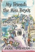 Jane Duncan signed hardback book titled My Friends the Miss Boyds slight tear on dust cover signed
