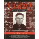 Jim Quillen signed softback book titled Alcatraz from Inside an inmates fascinating view of life