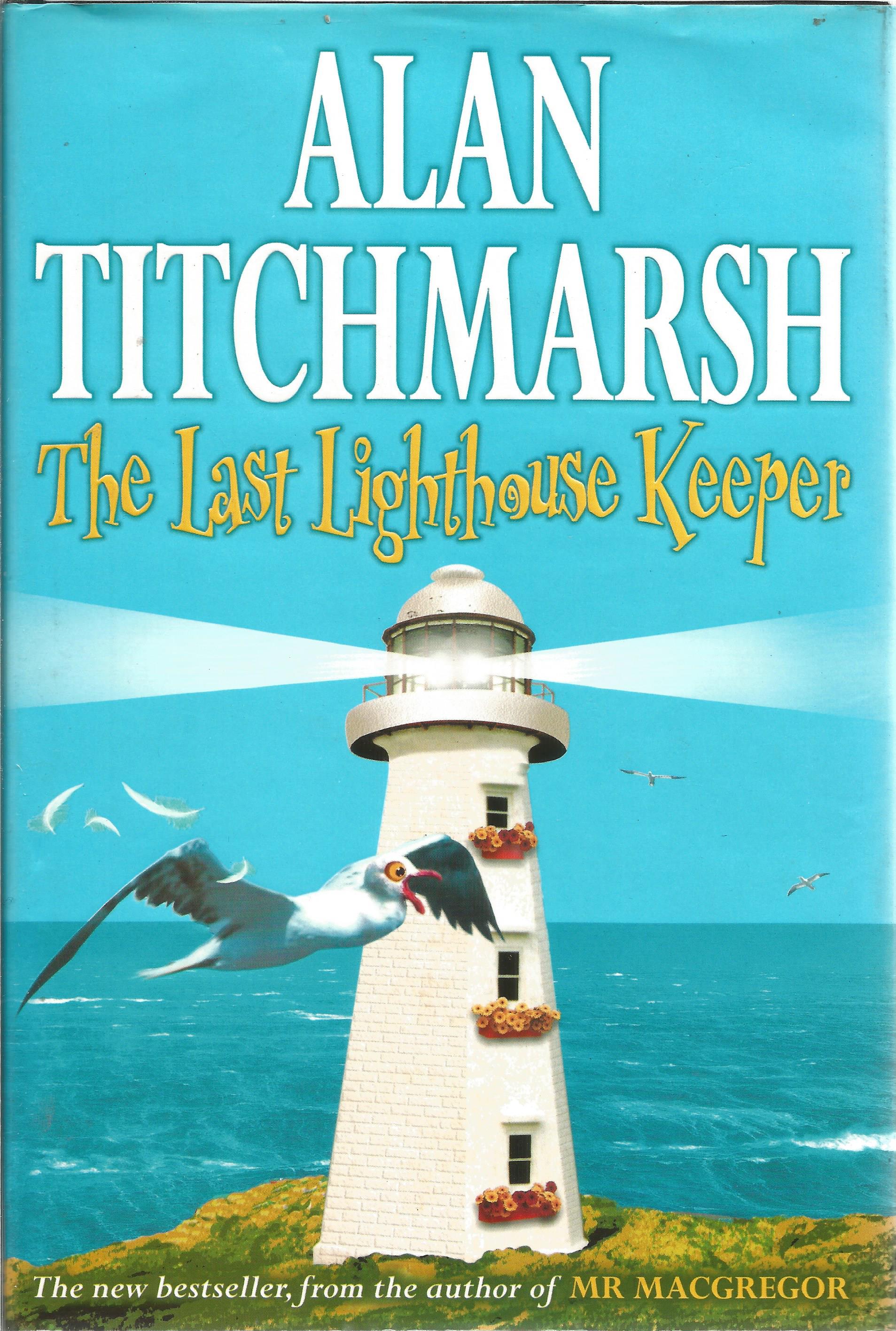 Alan Titchmarsh signed hardback book titled The Last Lighthouse Keeper signed on the inside title