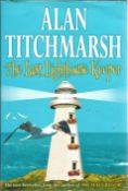 Alan Titchmarsh signed hardback book titled The Last Lighthouse Keeper signed on the inside title