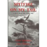 Spitfire on my Tail hardbacked book signed by Luftwaffe and fighter aces Ulrich Steinhilper and Bill