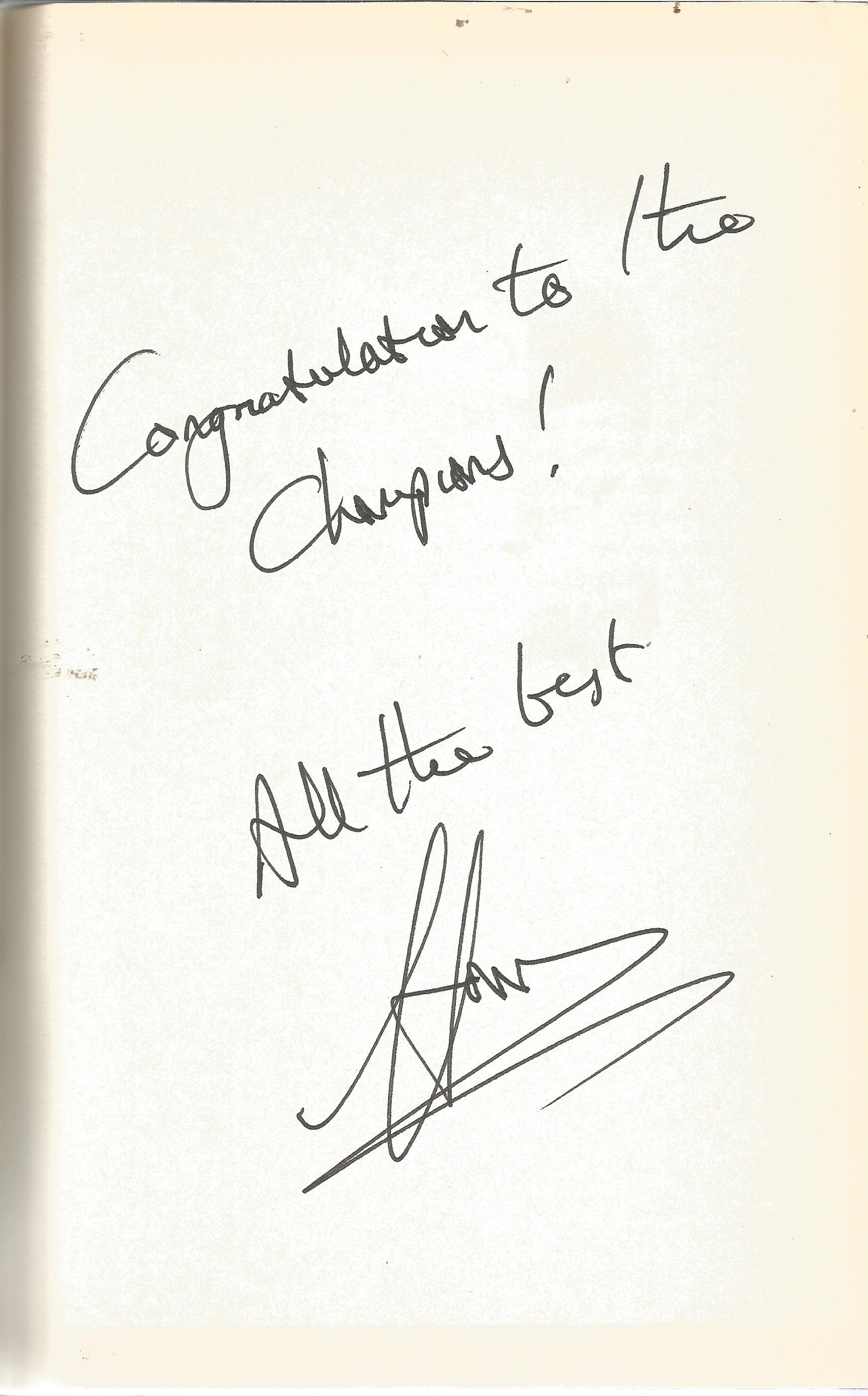 Football Jose Mourinho signed hardback book titled All the Way Jose signature inside. 287 pages. - Image 2 of 3