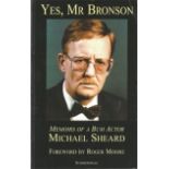 Michael Sheard signed softback book titled Yes Mr Bronson Memoirs of a Bum Actor signed on the