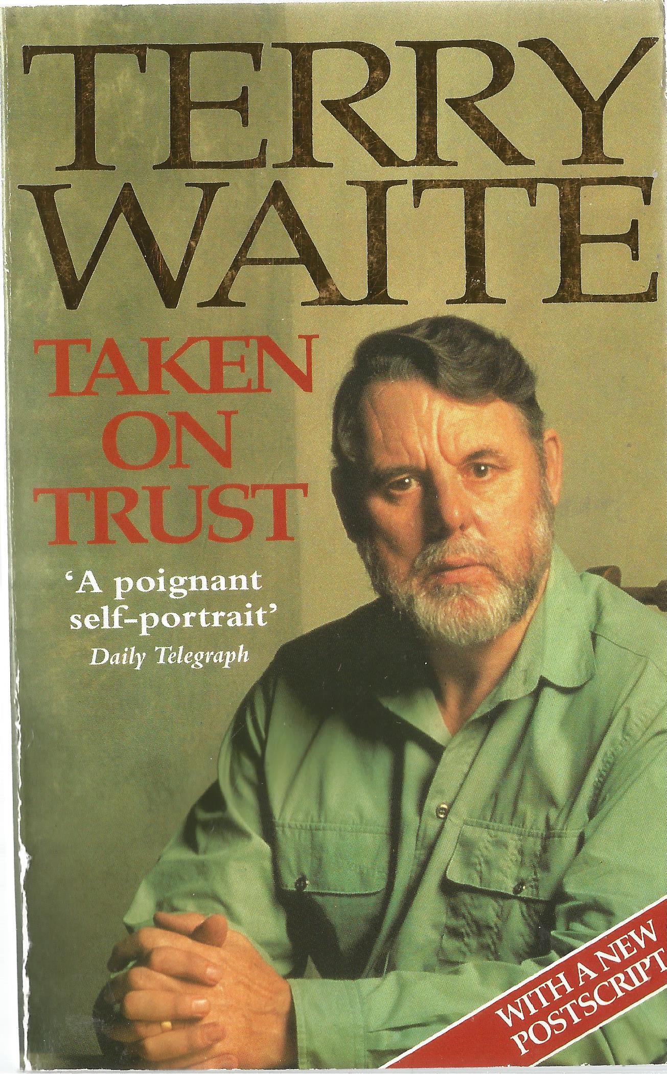 Terry Waite signed paperback book titled Taken On Trust signature on the inside title page. 475