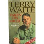 Terry Waite signed paperback book titled Taken On Trust signature on the inside title page. 475