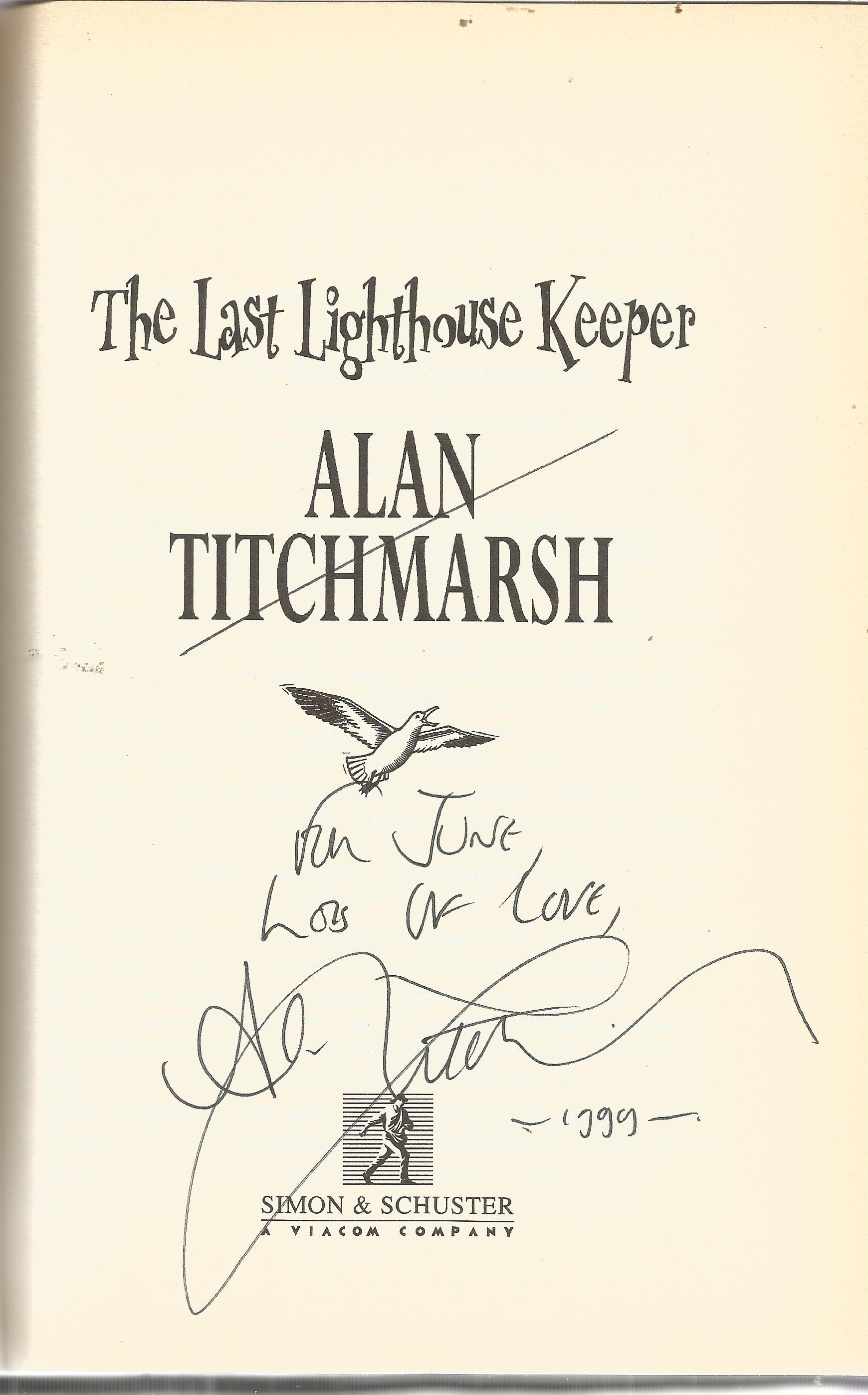 Alan Titchmarsh signed hardback book titled The Last Lighthouse Keeper signed on the inside title - Image 2 of 3